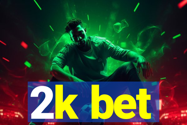2k bet